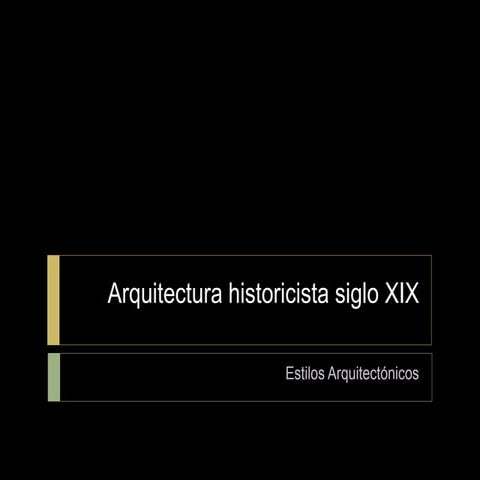 Arquitectura historicista siglo xix (1er parte)