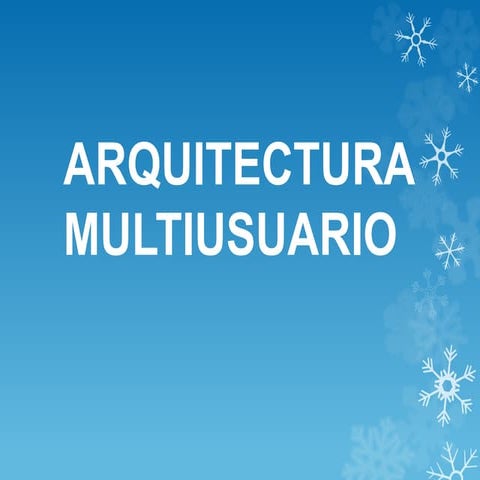Arquitectura multiusuario