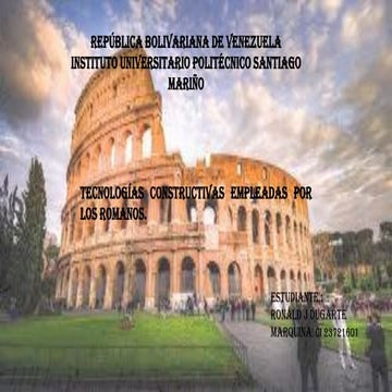 Tecnologías constructivas empleadas por los Romanos. 