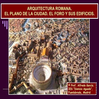 Arquitectura romana. Las ciudades. ...