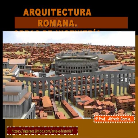 Arquitectura romana. Obras de Ingeniería