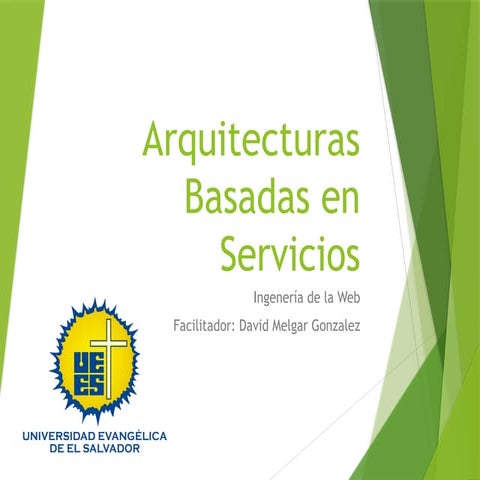 Arquitecturas Basadas en Servicios para ingenieria de la Web | PPTX