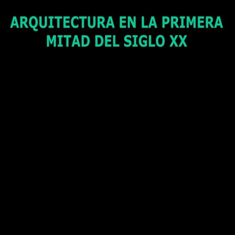 Arquitectura de la primera mitad del siglo XX