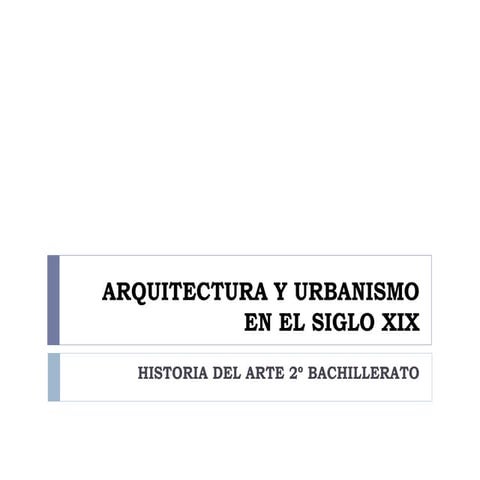 Arquitectura y Urbanismo en el siglo XIX
