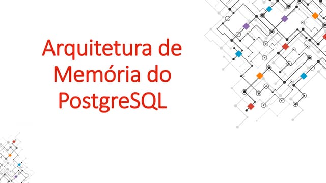 Arquitetura de Memoria do PostgreSQL | PDF