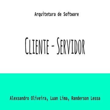 Arquitetura de software : Cliente-Servidor