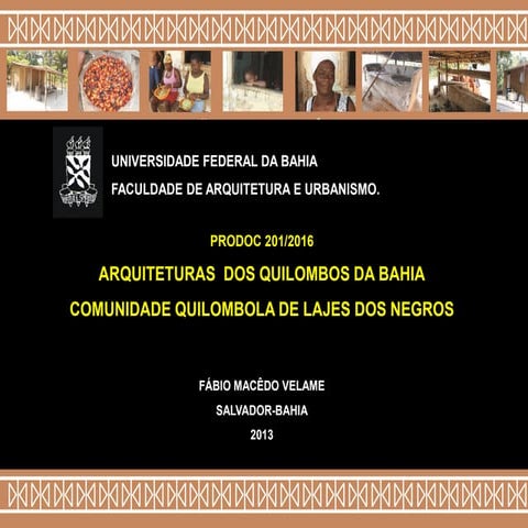 ARQUITETURAS DOS QUILOMBOS DA BAHIA - FAUFBA - PROF. FABIO VELAME | PDF