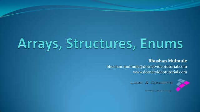 Arrays, Structures And Enums