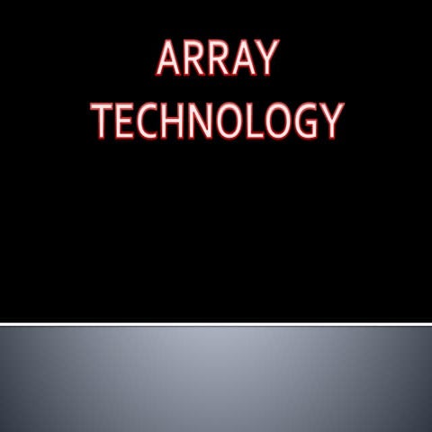 Array technology