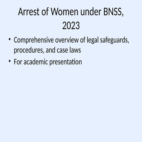 Legal Safeguards and Procedures for Arrest of Women under BNSS 2023 | PPTX