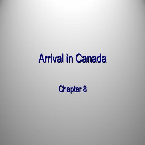 Arrival in Canada