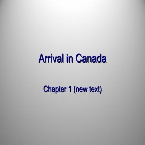 Arrival in canada