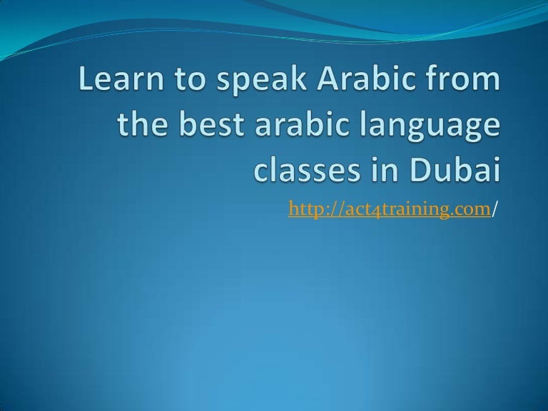 Learn To Speak Arabic From The Best Arabic Language Class In Dubai