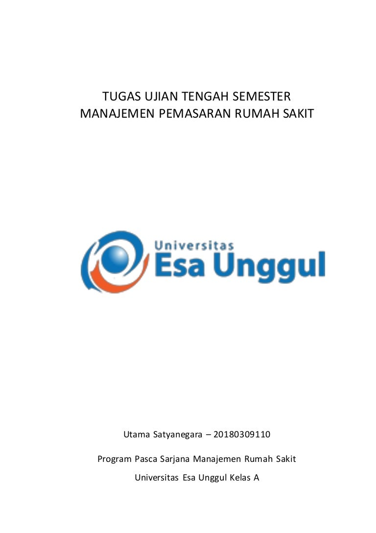 Tugas 8 Manajemen Pemasaran Rumah Sakit Utama Satyanegara Erlina P Tugas 8 Manajemen Pemasaran Rumah Sakit Utama Satyanegara Erlina P