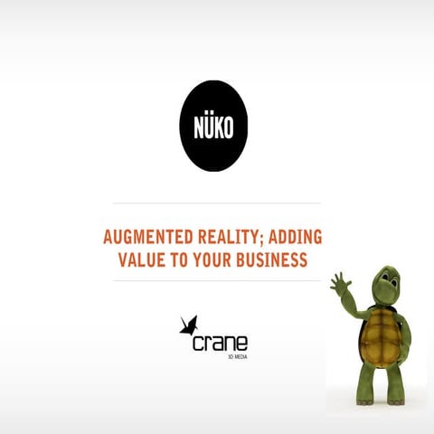Augmented Reality; Adding Value to Your Business 2013