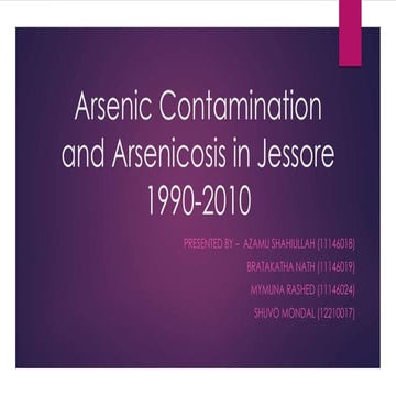 Arsenic contamination and arsenicosis in jessore, bangladesh  (1990 2010)