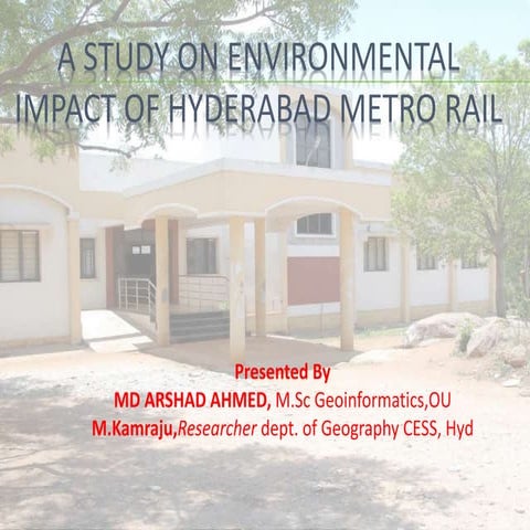 A Study on Environmental Impact of Hyderabad Metro Rail | PPTX