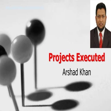 Arshad projects executed