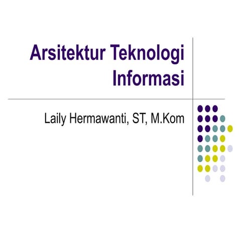 Arsitektur-Tknlog-Infrms_materi_sth_UTS.ppt