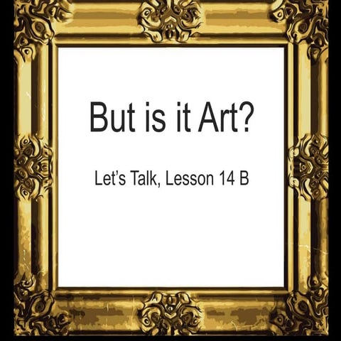 Art: Let's Talk Lesson 14B