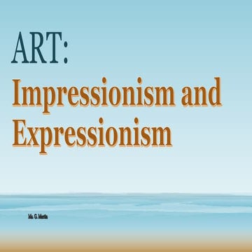 Art   impressionism and expressionism