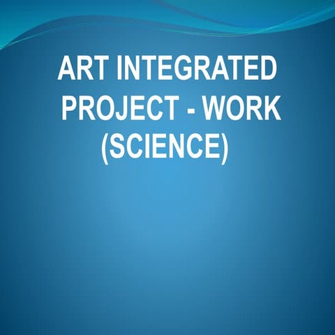 Art integrated project ( science ) | PPT