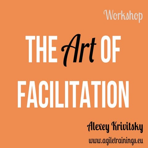 Art of Facilitation. Part 1.