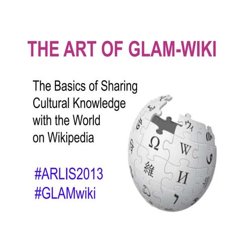 Art of GLAM-wiki:The Basics of Sharing Cultural Knowledge on Wikipedia