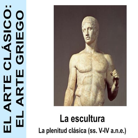 ART 01.D. El arte griego. La escultura del clasicismo