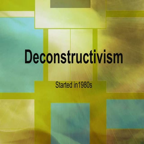 Art102 deconstructivism