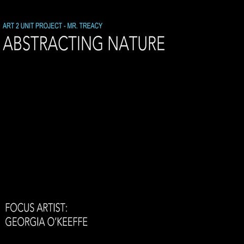Art 2 abstracting nature and georgia o'keefe