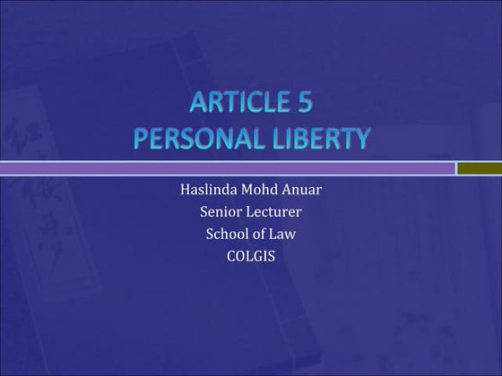 Article 5 Federal Constitution Malaysia - Liberty of a peson | PDF