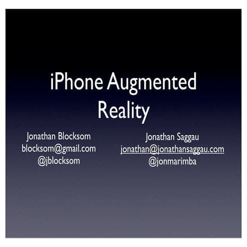 203 Is It Real or Is It Virtual? Augmented Reality on the iPhone