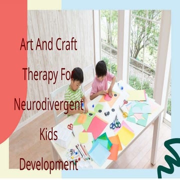 Art And Craft Therapy For Neurodivergent Kids Development