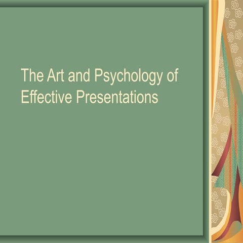 Art and psychology of effective presentations