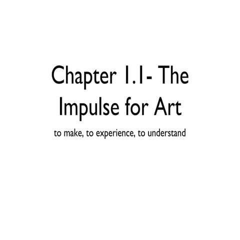 Art Appreciation-Impulse for art