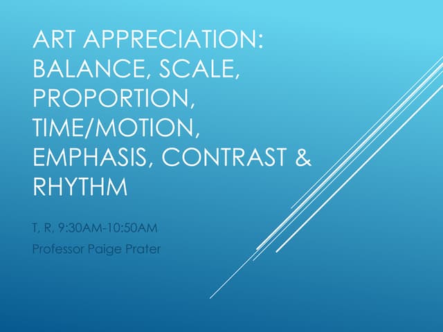 Art Appreciation- Principles & Elements of Art:  Balance-Scale-Proportion-Tim...