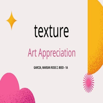 ART APPRECIATION POWERPOINT ABOUT TEXTURE