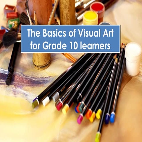 Art basics  for gr10 