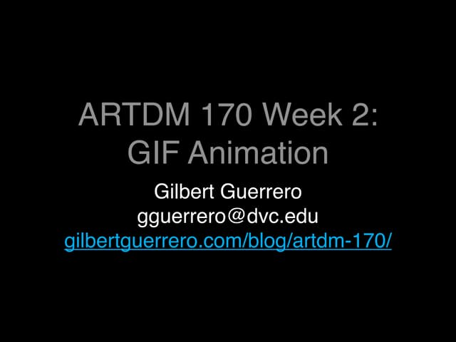 ARTDM 170, Week 2: GIF Animation