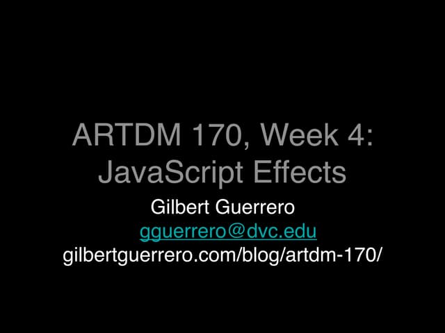 ARTDM 170 Week 4: JavaScript Effects