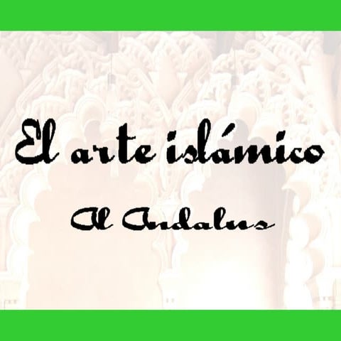 07_Arte_islamico_en_Al_Andalus