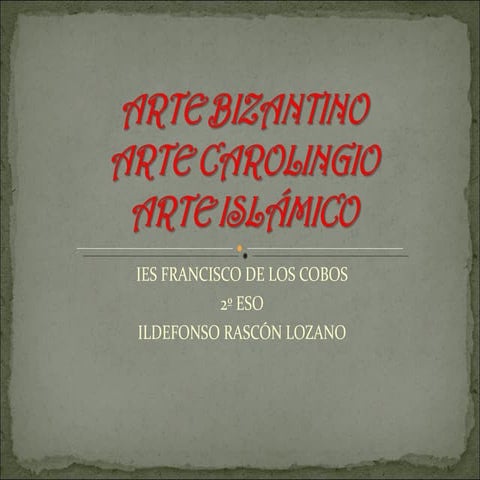 Arte bizantino, carolingio e islámico