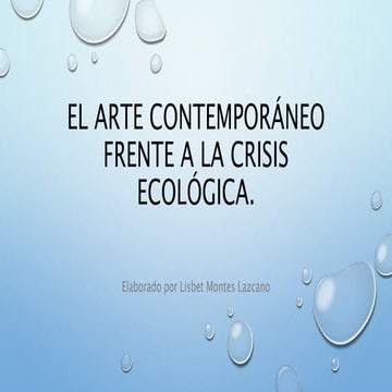 Arte contemporáneo frente a la crisis ecológica