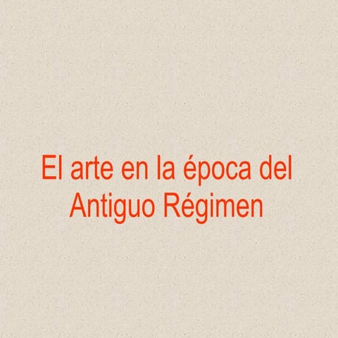 Arte en el antiguo régimen