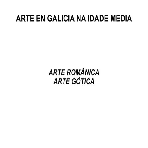 Arte en Galicia na Idade Media
