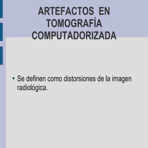 Artefactos En Tomografia Computadorizada