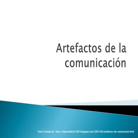 Artefactos de la comunicación