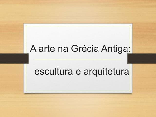 Arte grega pintura, escultura e arq...