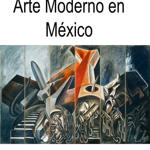 ARTE MODERNO EN MÉXICO Y SUS DISTOPÍAS en el arte | PPT